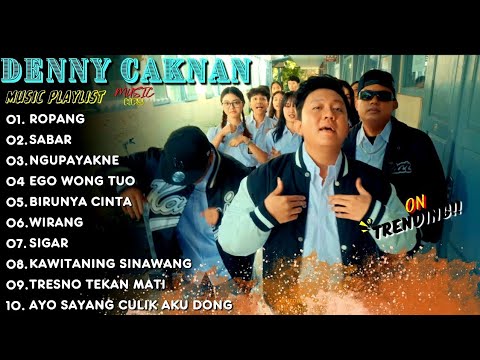 PLAYLIST LAGU DENNY CAKNAN FT NDX AKA - ROPANG - DEMI KOWE - TEMEN DI PERJALANAN - BIRUNYA CINTA