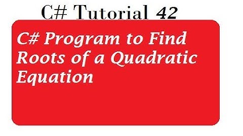 Quadratic Equation in C#
