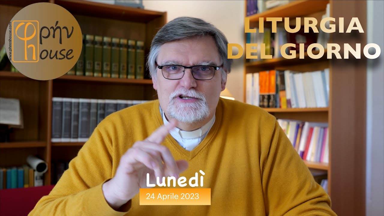 LITURGIA DEL GIORNO (24 aprile 2023) YouTube LITURGIA DEL GIORNO (24 aprile 2023) YouTube