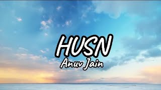 Anuv Jain - Husn(Lyrics) #anuvjain #trending