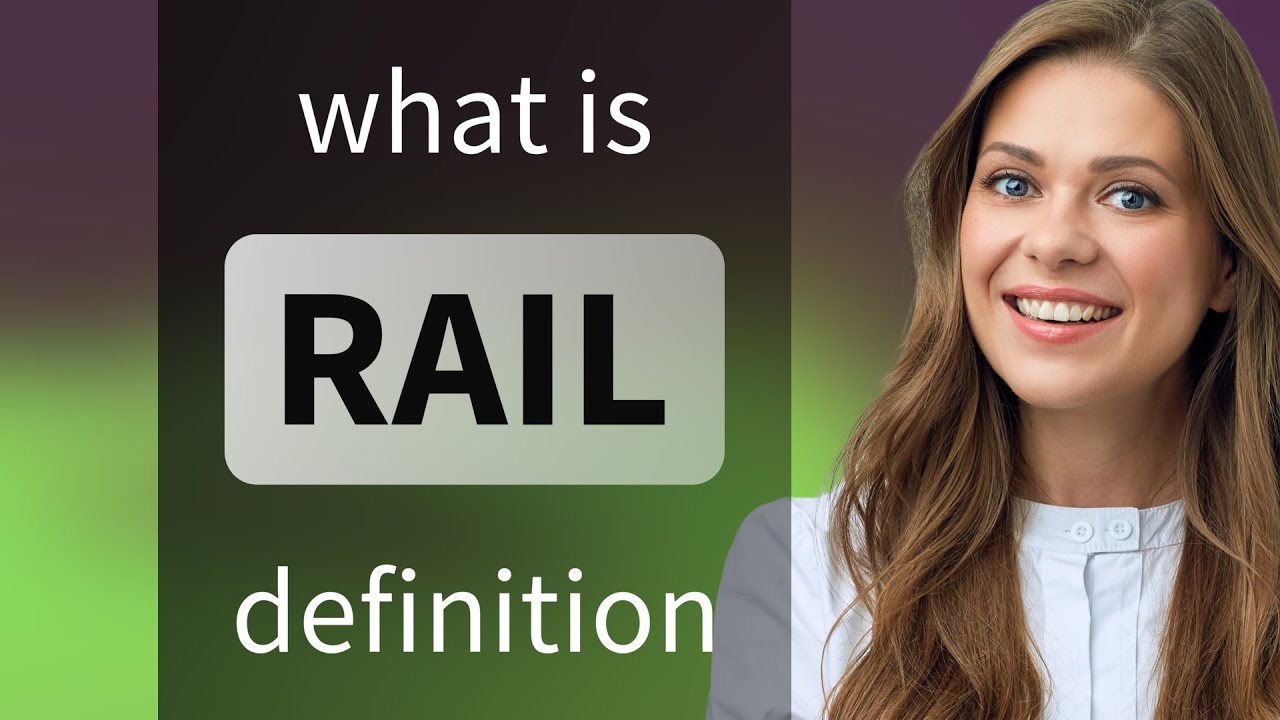 Rail • what is RAIL meaning - YouTube