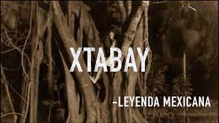 Xtabay - Leyenda Mexicana
