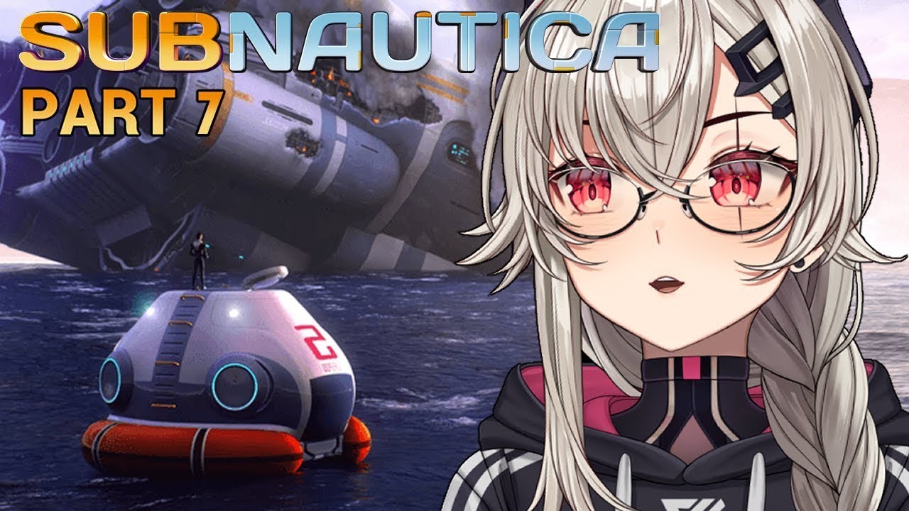 【SUBNAUTICA】 PART 7