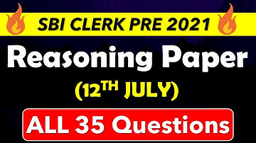 REASONING PAPER(12th July) : SBI CLERK PRE 2021(MEMORY BASED)