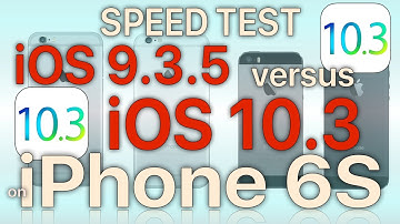iPhone 6S  : iOS 9.3.5 vs iOS 10.3 with APFS (Build 14E277) Performance / Speed Test