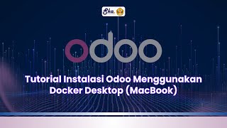 Tutorial Instalasi Odoo Menggunakan Docker Desktop (MacBook)