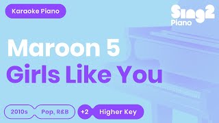 Girls Like You (Higher Key - Piano Karaoke Instrumental) Maroon 5 chords