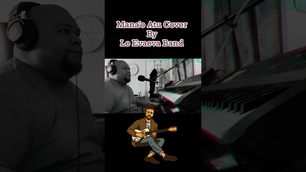 Mana’o atu Cover By Le Evaeva Band
