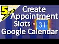 How to Create Appointment Slots in Google Calendar for Teachers, Parents, and Students