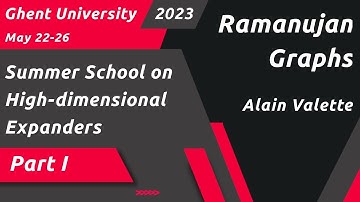 Ramanujan graphs Part 1: Alain Valette