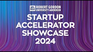 RGU Startup Accelerator Showcase 2024