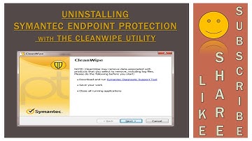 Uninstalling Symantec Endpoint Protection with the CleanWipe Utility