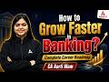 How to Grow Faster in Banking? Banking Career Roadmap, Promotion, Salary &amp; Growth 2026