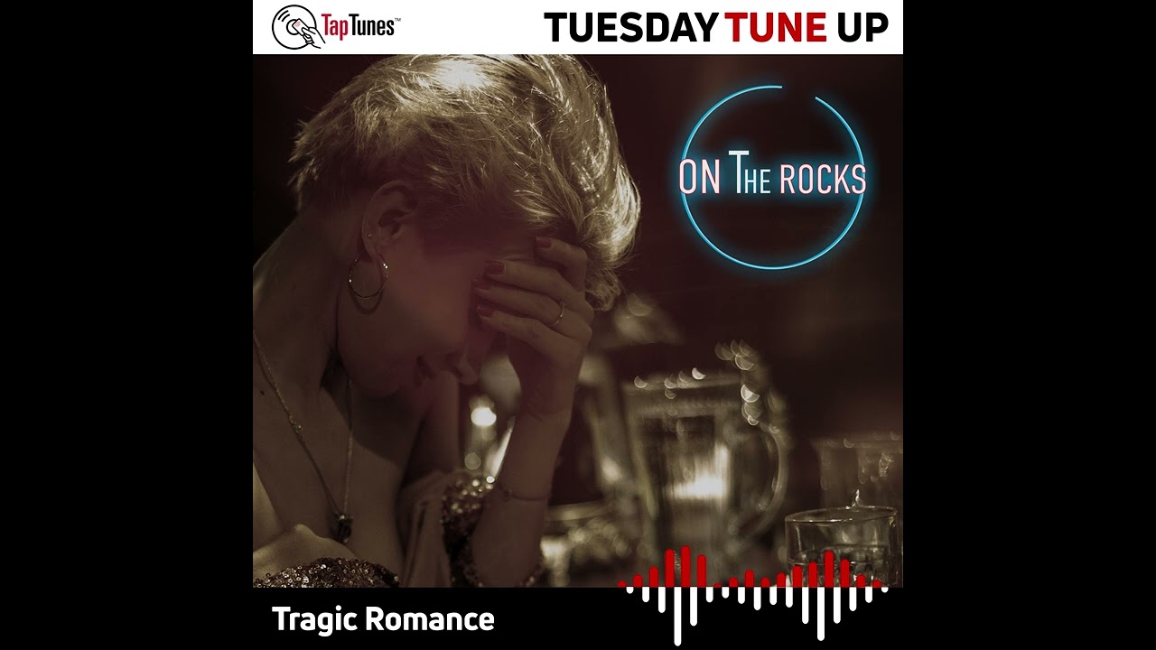 Tragic Romance - On The Rocks