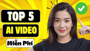 Top 5 Công Cụ AI Tạo Video Miễn Phí Tốt Nhất 2025