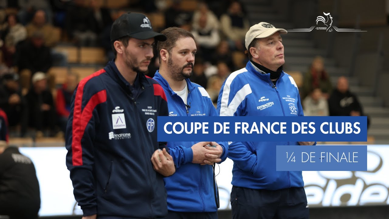 Miniature : COUPE DE FRANCE DES CLUBS - 1/4 DE FINALE
