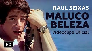 Video thumbnail of "Raul Seixas - Maluco Beleza (Videoclipe Oficial Restaurado)"