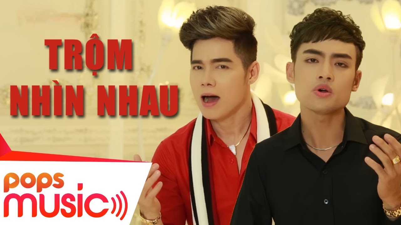 Trộm Nhìn Nhau | Phan Anh Quân ft Lưu Chí Vỹ