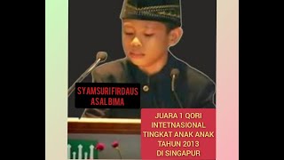 JUARA QORI TERBAIK 1 INTERNASIONAL TINGKAT ANAK-ANAK TAHUN 2013-SYAMSURI FIRDAUS ASAL BIMA.