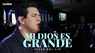 Josue Del Cid - Mi Dios es Grande (Álbum Completo)