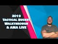 2019 Tactical Bucket Walkthrough & AMA LIVE