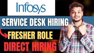 Infosys Service Desk Hiring Drive | Infosys Hiring for Freshers | OFF Campus Drive For 2025,2024