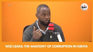 Wizi Leaks, The Anatomy of Corruption in Kenya -JOHN-ALLAN NAMU