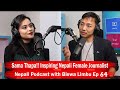 Sama thapa inspiring nepali female journalist nepali podcast with biswa limbu ep 64