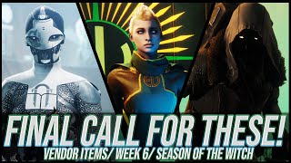 Destiny 2: Final Call For These | Week 6 | Season of the Witch