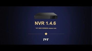 NVR 1.4.6 -Upgrade Version Release Note
