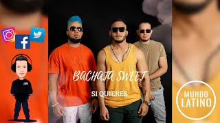 Vignette de la vidéo "SI QUIERES - Bachata Sweet (Bachata 2023🌍)"