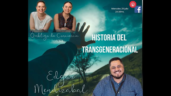 Transgeneraciona...  con Edgar Mendizabal