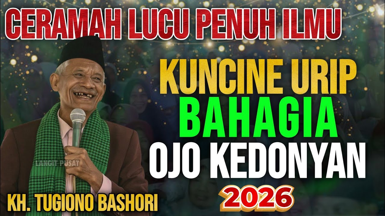 PENGAJIAN LUCU‼️KH TUGIONO BASHORI TERBARU | RESEP HIDUP BAHAGIA 2026