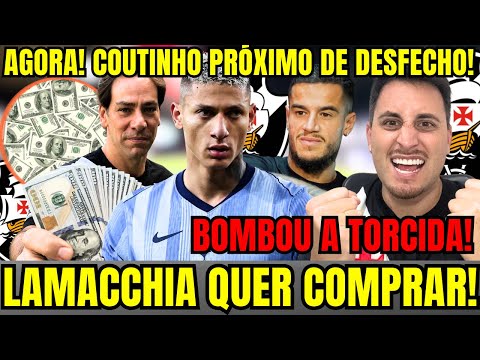 🚨RICHARLISON ACEITOU!! LAMACCHIA QUER COMPRAR!! COUTINHO FECHANDO!! 
