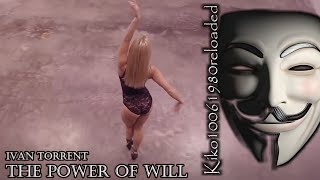 Ivan Torrent - The Power Of Will ( EXTENDED Remix by Kiko10061980 )
