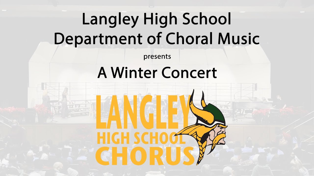 2021 Winter Concert: Langley High School Department of Choral Music