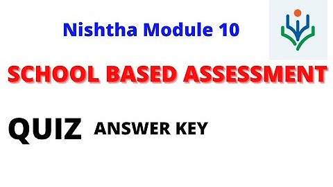School Based Assessment |  Module 10 | Quiz Answer #SchoolBasedAssessmentQuizAnswer