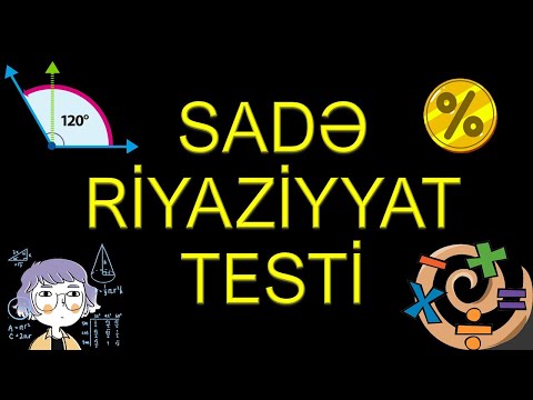 Sadə Riyaziyyat Testi | Riyazi biliklərini sına