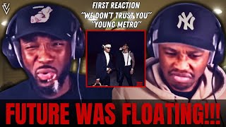 Future x Metro Boomin x The Weeknd - We Dont Trust You + Young Metro | FIRST REACTION