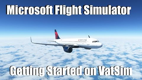 Flight Simulator 2020 - Vatsim Tutorial #1 - Getting Started on VatSim | Install/Connection Tutorial