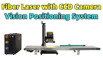 Fiber Laser with CCD Camera + Vision Positioning System + Conveyor Belt