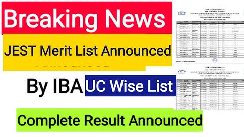 Breaking News JEST Merit List Announced By IBA | Merit List For JEST Announced | UC Wise List