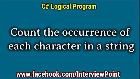Find Occurrence of each characters in C#.Net || C# Program