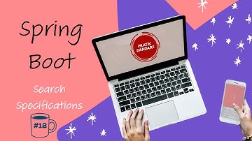 12.Spring Boot | Search Specification | Join Tables Predicates | Criteria API