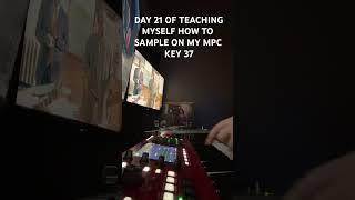 Day 21 of teaching myself how to sample on the mpc key37 #mpckey37#mpc#sampleflip #boombap#mpcsample
