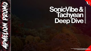 SonicVibe & Tachyean - Deep Dive (Extended Mix)