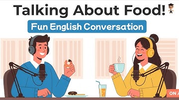 Let’s Talk About Food 🍕 Learn English with Fun Food Conversations | English Podcast for Beginners