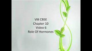 VIII CBSE Chapter 10 Video 6 Role Of Hormones