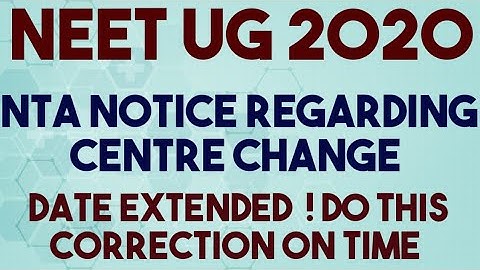 NEET UG 2020 ! NTA Latest Notice Regarding Correction in Application Date Extended