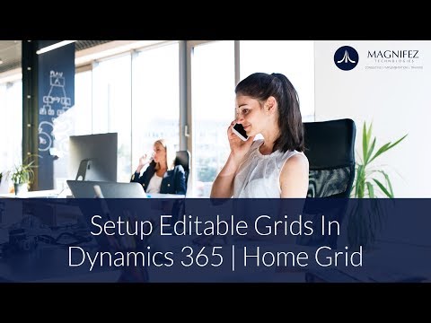 How to enable Editable grid in Dynamics 365  Inline editing | Home Grid